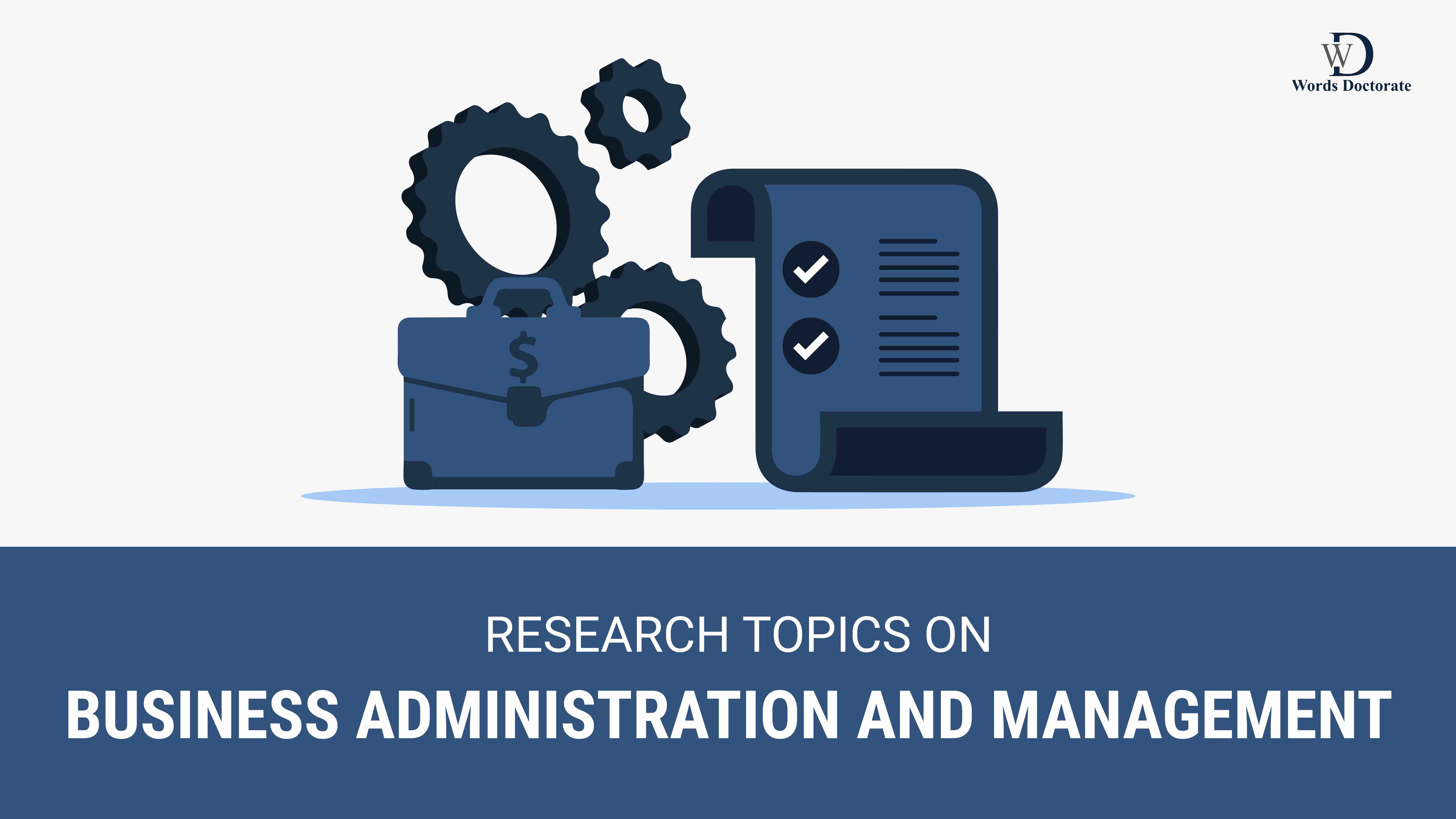 best research topics in business administration